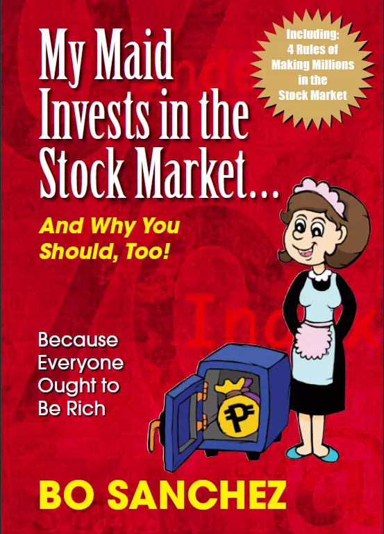 My Maid Invests in the Stock Market And Why You Should Too! By Bo Sanchez