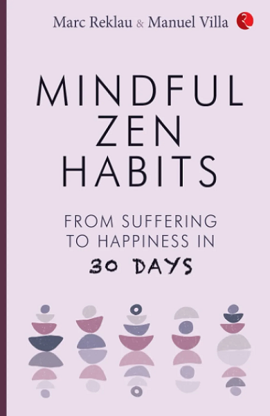 &quot;Mindful Zen Habits by Mark Reklau&quot;